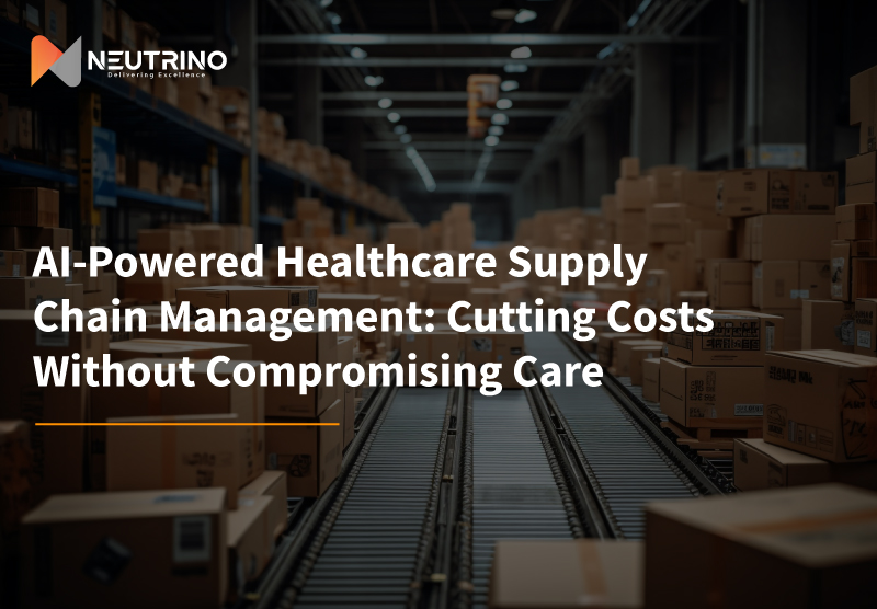 AI-Powered-Healthcare-Supply-Chain-Management - Neutrino